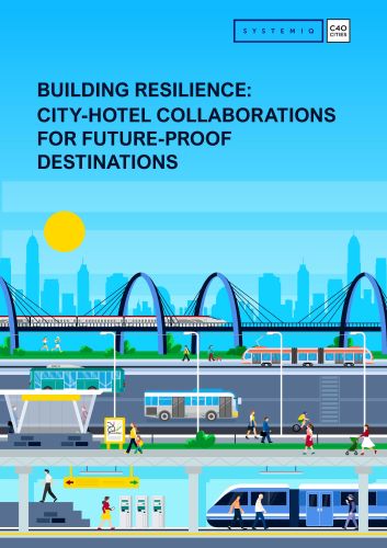 BUILDING RESILIENCE: CITY-HOTEL COLLABORATIONS FOR FUTURE-PROOF DESTINATIONS